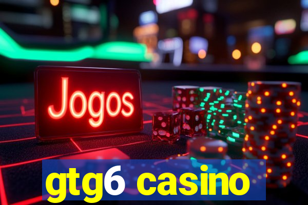 gtg6 casino